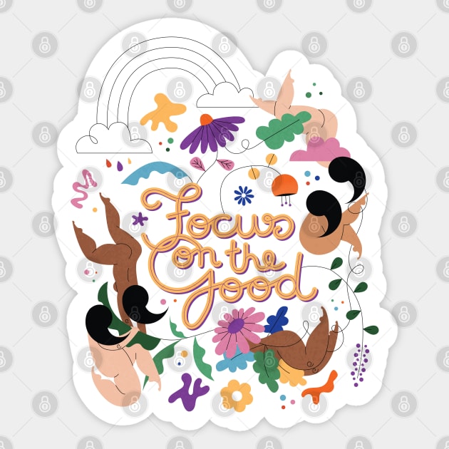 Focus on the good! Sticker by damppstudio